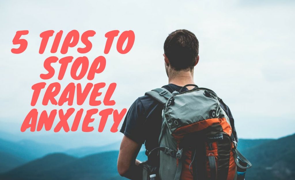 top-5-tips-to-stop-travel-anxiety