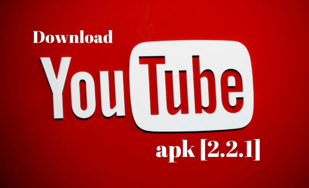 Youtube apk [2.2.1]