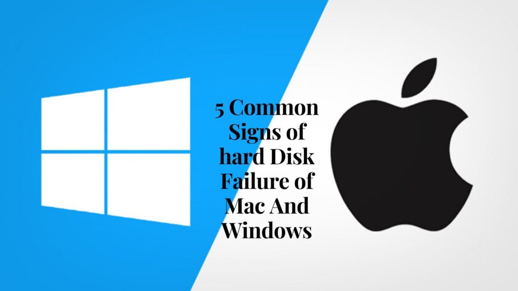 hard Disk Failure of Mac And Windows-