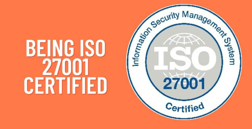 Being ISO 27001 Certified