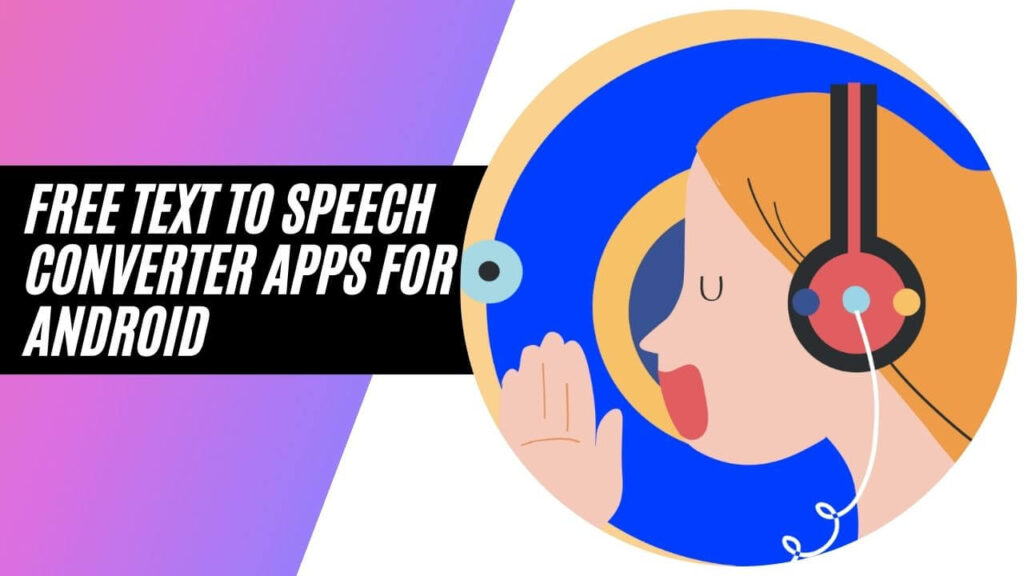 Free-Text-to-Speech-Converter-Apps-for-Android