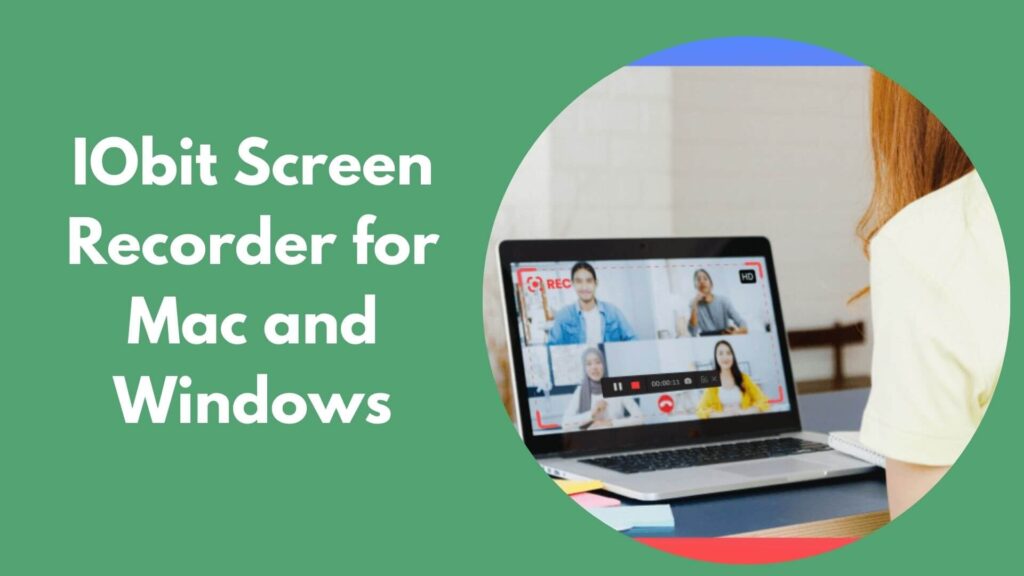 IObit Screen Recorder for Mac and Windows