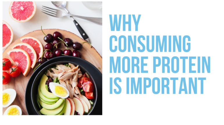 Why Consuming More Protein Is Important