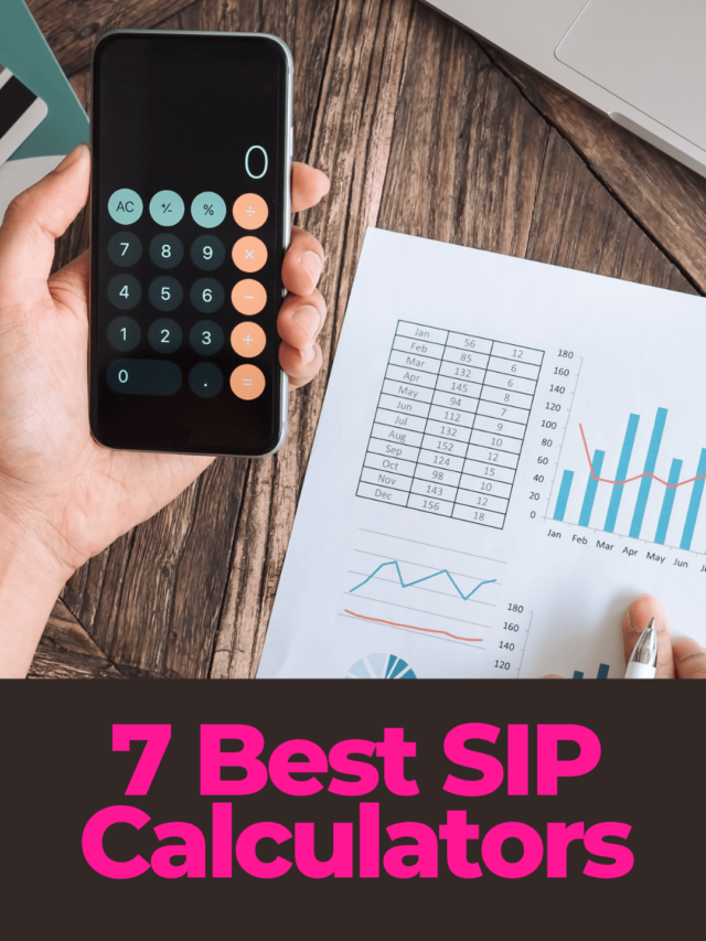7 Best SIP Calculator in India